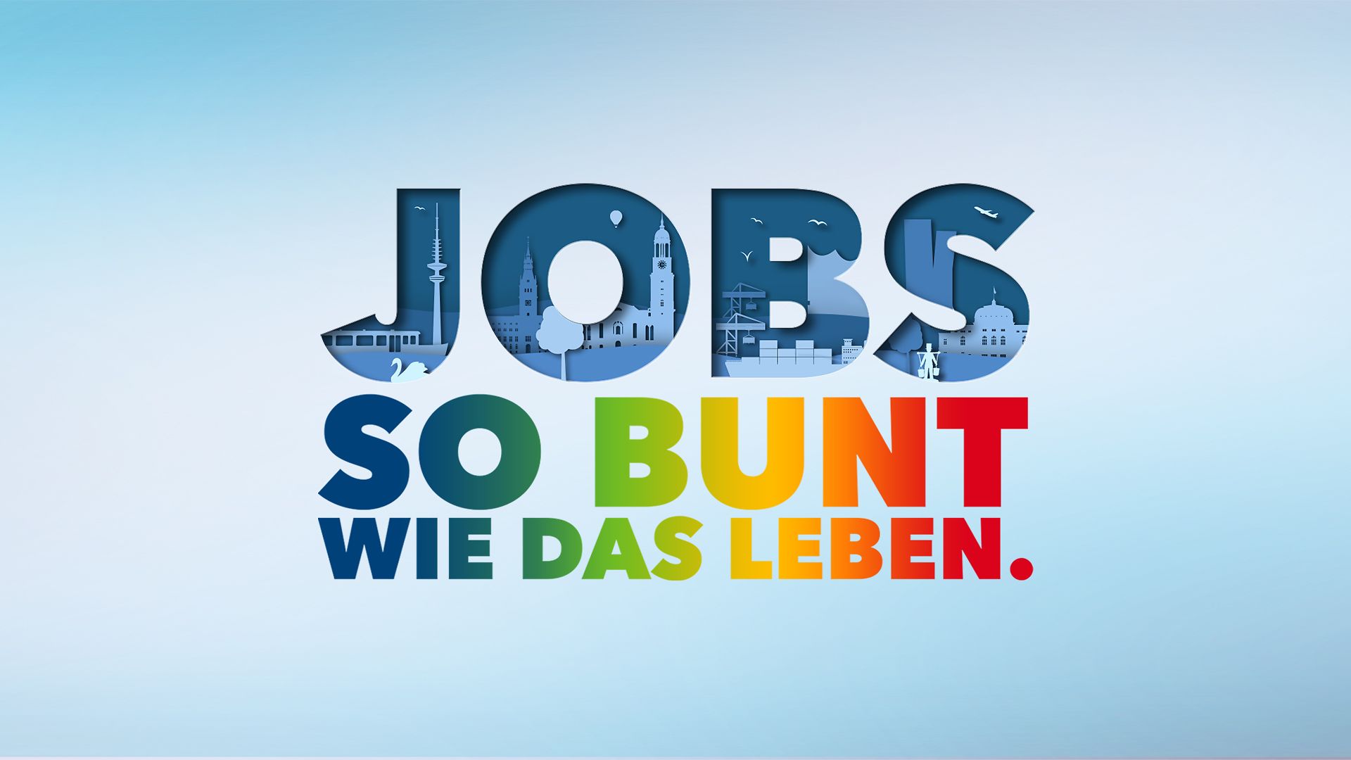 Jobs so bunt wie das Leben - Ausbildungen bei der Freien und Hansestadt hamburg.